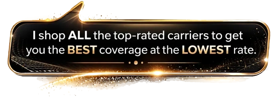 I compare 20+ top rated carriers to find coverage that fits your family and your budget